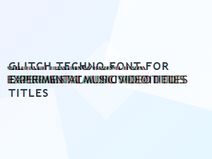 Glitch Techno Font for Experimental Music Video Titles