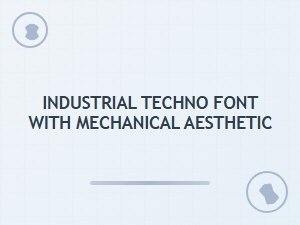 Industrial Techno Font with Mechanical Aesthetic