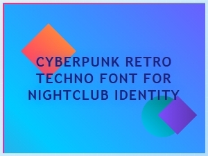Cyberpunk Retro Techno Font for Nightclub Identity